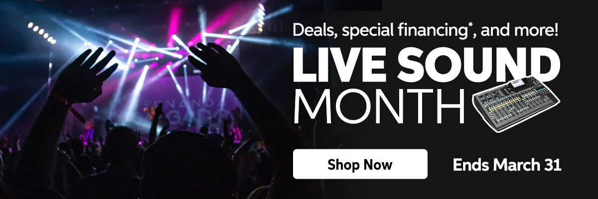 Live Sound Month - now through March 31.