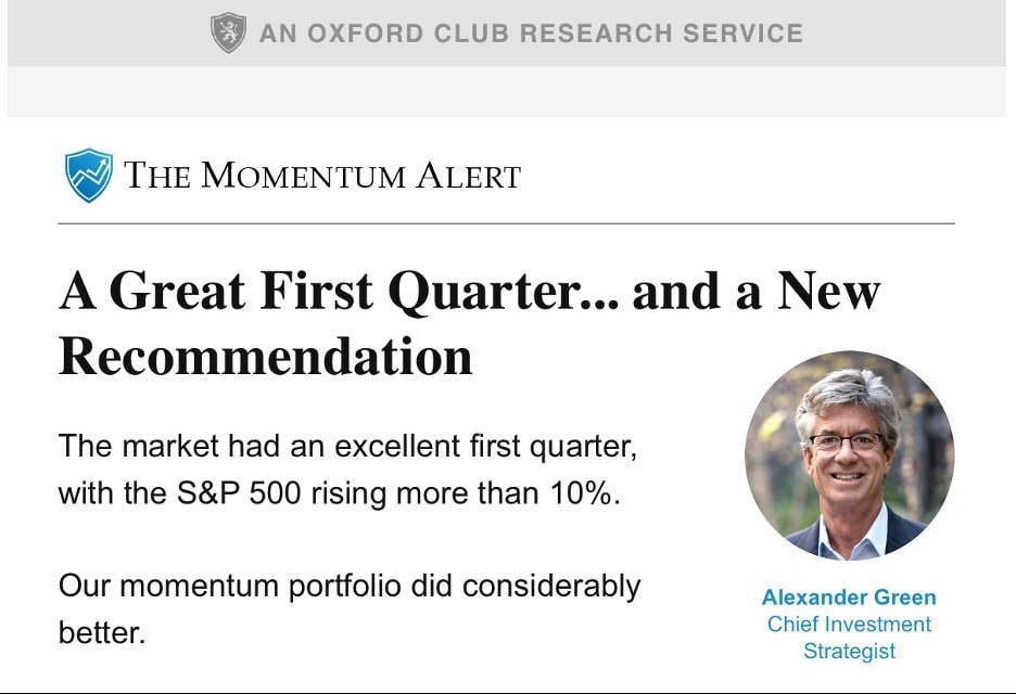 Fwd email title from Alex Green: A great first quarter... and a new recommendation