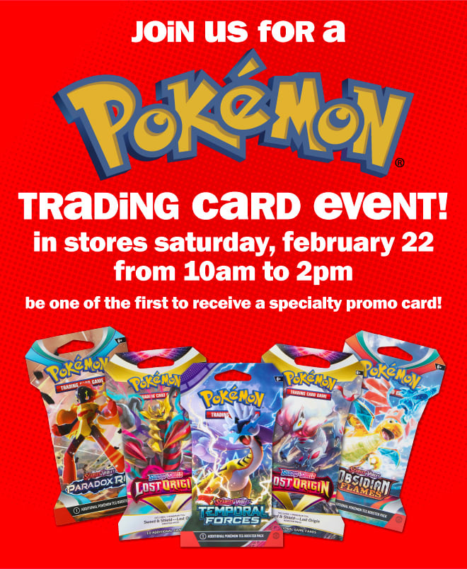Pokemon trading card event! join us february 22.
