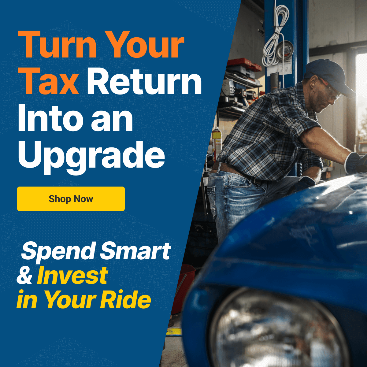 Turn Your Tax Return Into An Upgrade | Spend Smart & Invest In Your Ride