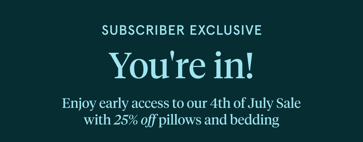Subscriber Exclusive | Shop the Sale