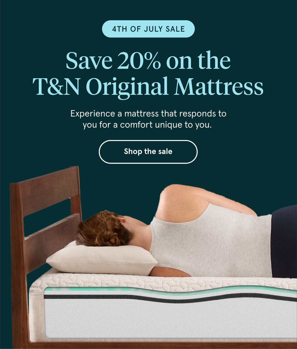 4th of July Sale | Save 20% on the T&N Original Mattress | Shop the Sale