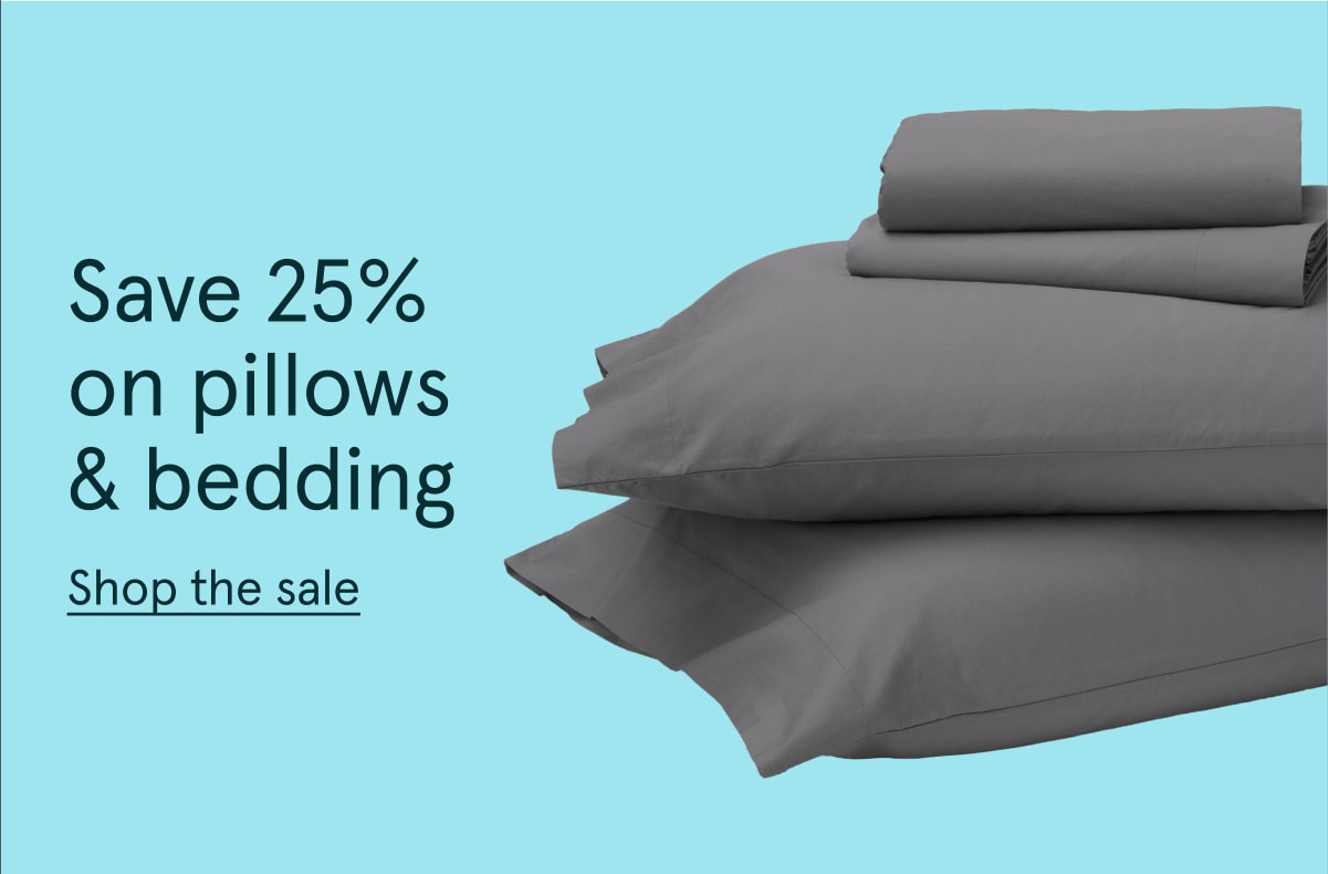 Save 25% on pillows & bedding | Shop the sale