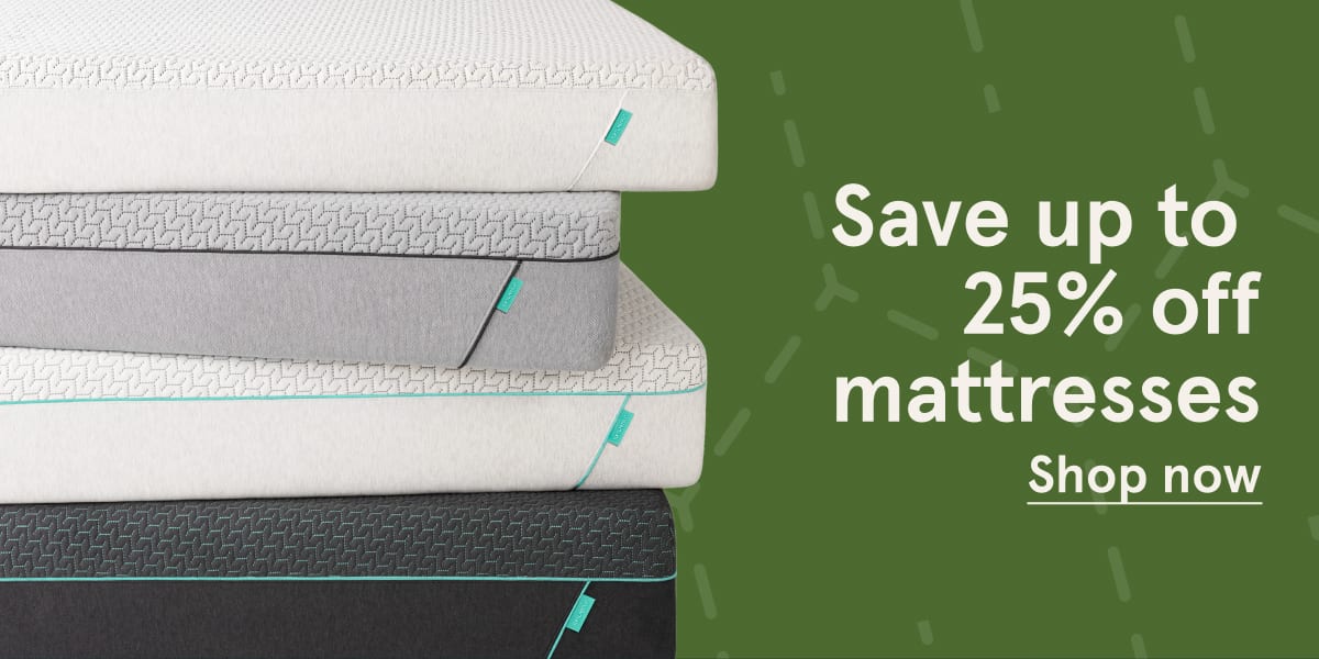 Save up to 25% off mattresses | Shop Now