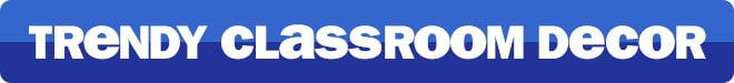 trendy classrom decor