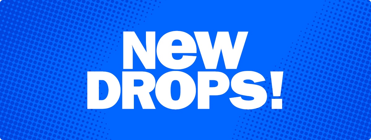new drops
