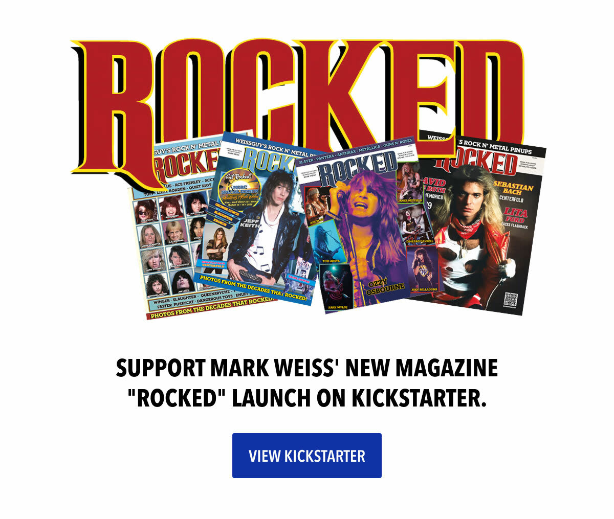 Support Mark Weiss'New Magazine Rocked Launch on Kickstarter.