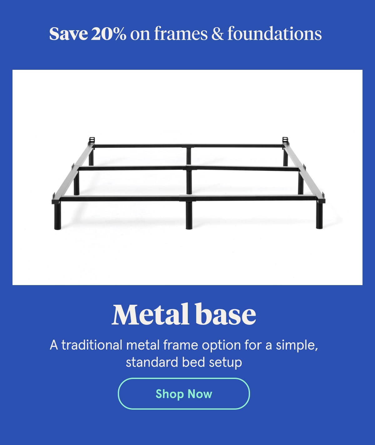 Metal Base | Shop Now
