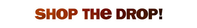 shop the drop!