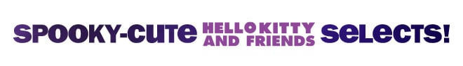 spooky-cute hello kitty and friends selects!