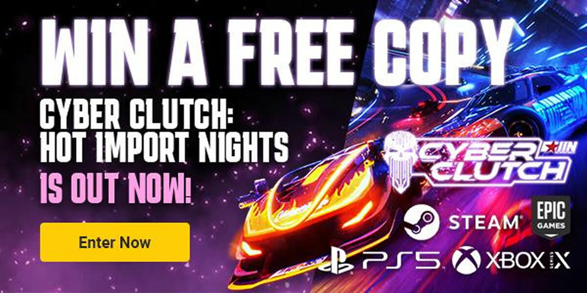 Cyber Clutch: Hot Import Nights Is Out Now
