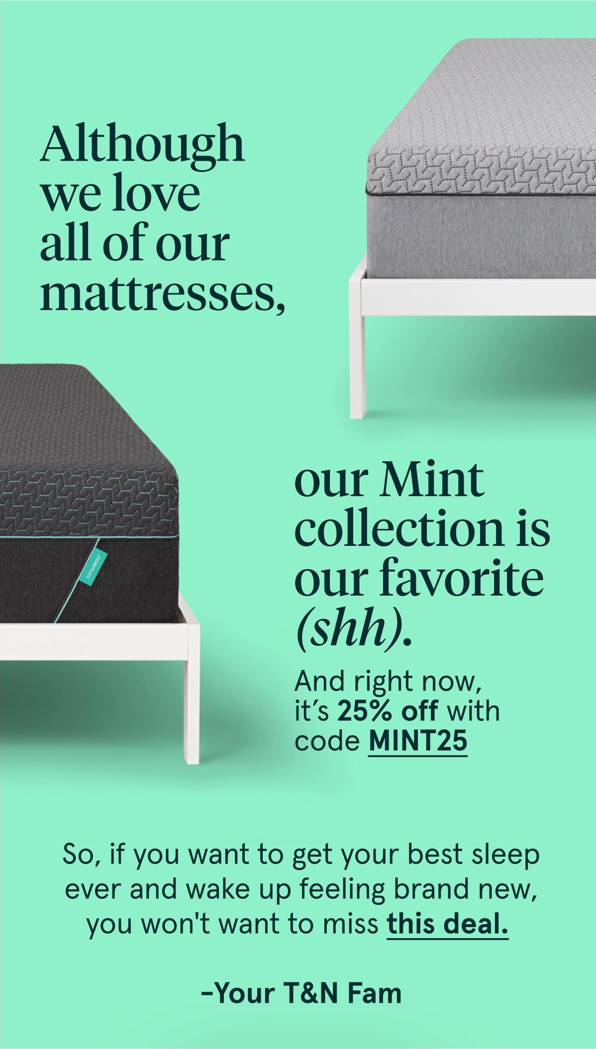 Although we love all of our mattresses