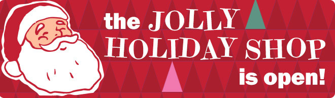 jolly holly shop is open!