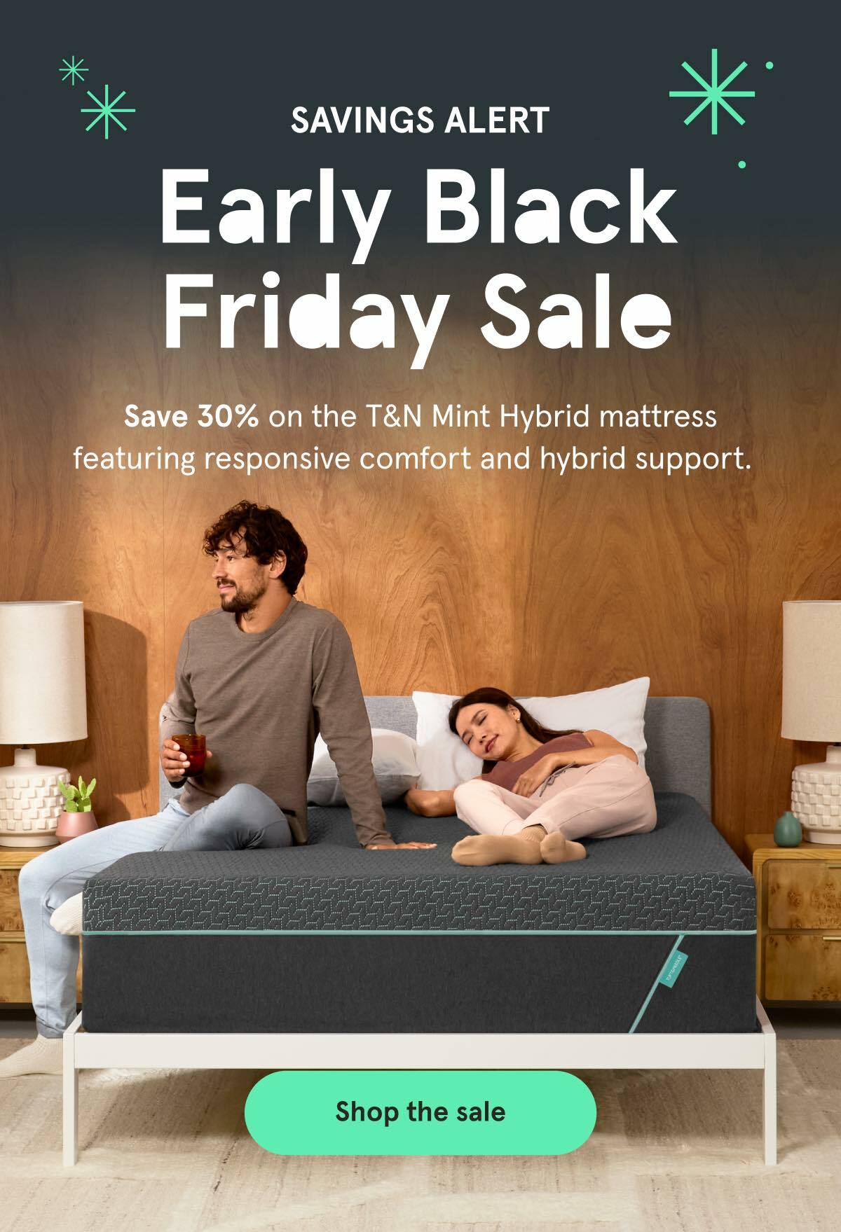 Early Black Friday Sale | Save 30% on the T&N Mint Hybrid mattress | Shop the sale