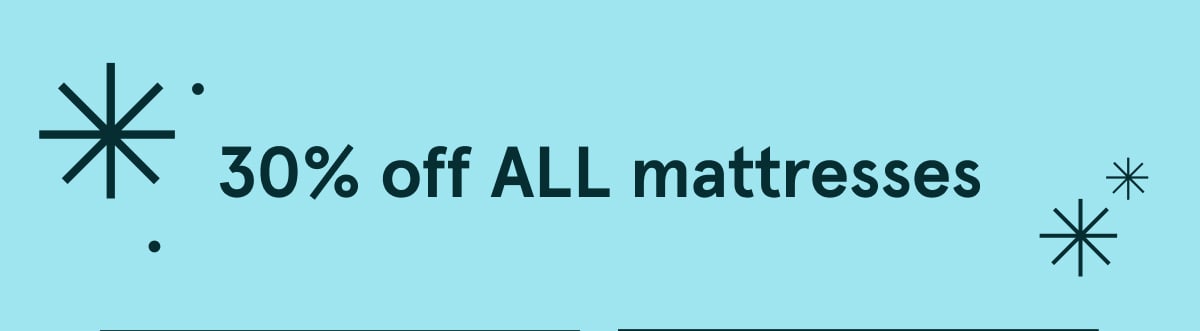 30% off ALL mattresses