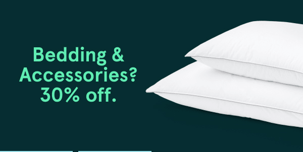 Bedding & Accessiories? 30% Off