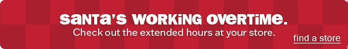 Santa's working overtime. Check out the extended hours at your store.