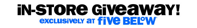 In-Store Giveaway! exclusively at 5B