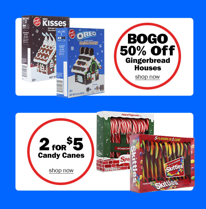 bogo 50% off gingerbread houses | 2 for $5 candy canes