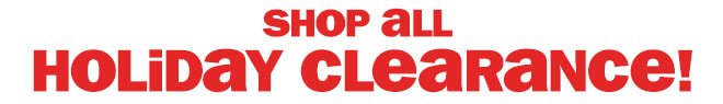 shop all holiday clearance!