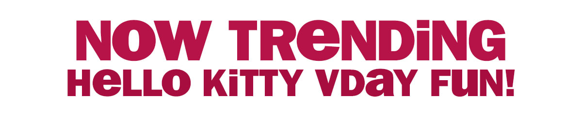 now trending - Hello Kitty VDay Fun!