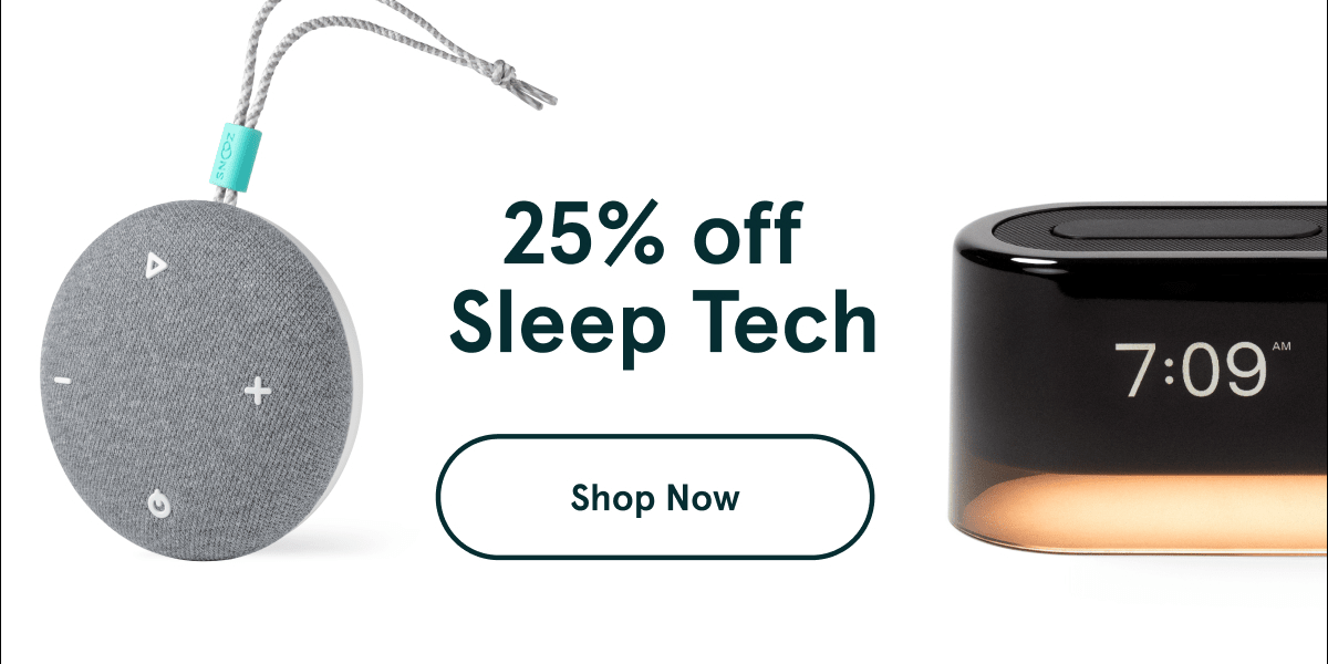 25% off Sleep Tech | Shop Now