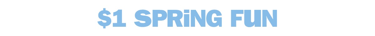 $1 spring fun
