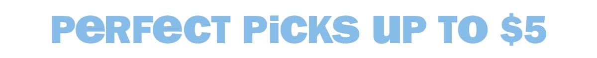 perfect picks up to $5