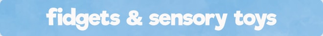 fidgets & sensory toys