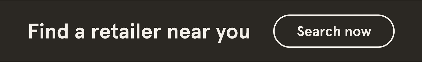Find a retailer near you | Search now