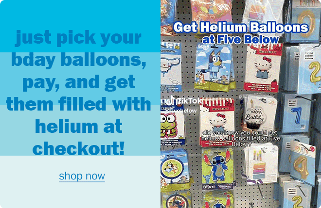 helium balloons at five below!