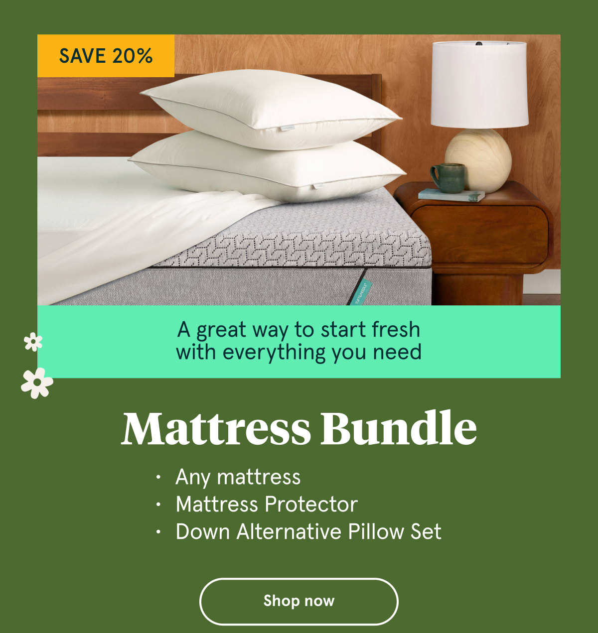Save 20% | Mattress Bundle | Shop Now
