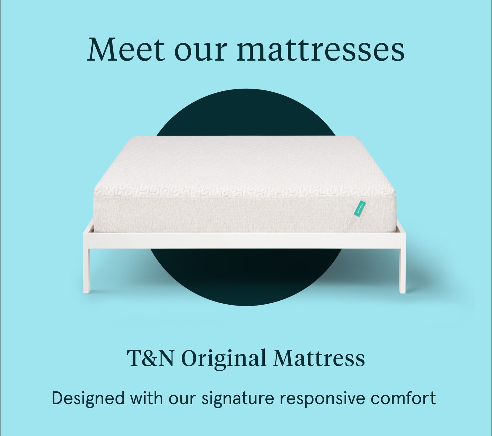 Meet our mattresses | T&N Original Mattress