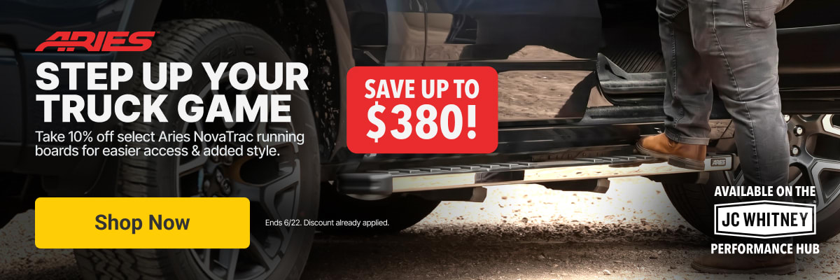 Step up your Truck Game! Take 10% off select Aries NovaTrac Running Boards. Save up to $380!