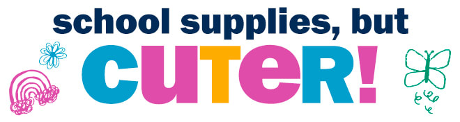 school supplies, but cuter!