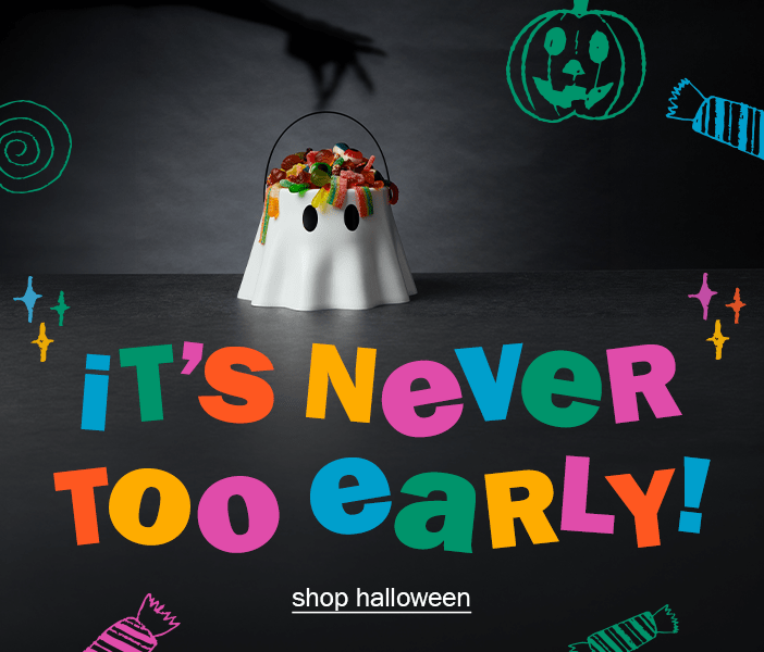 it's never too early! 