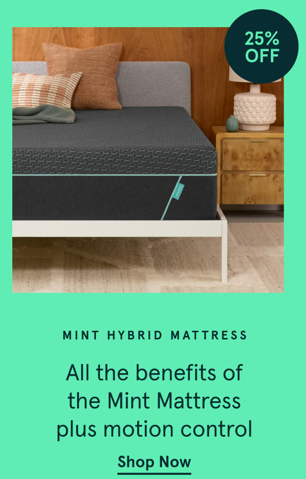 25% Off | Mint Hybrid Mattress | Shop Now