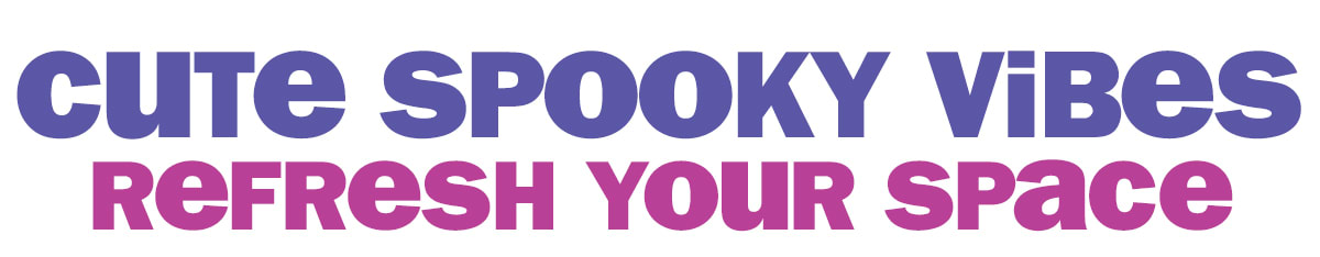 cute spooky vibes - refresh your space!