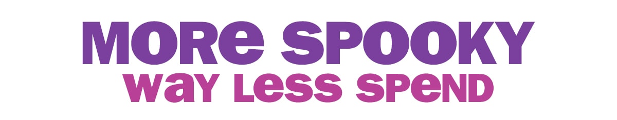 More spooky - way less spend