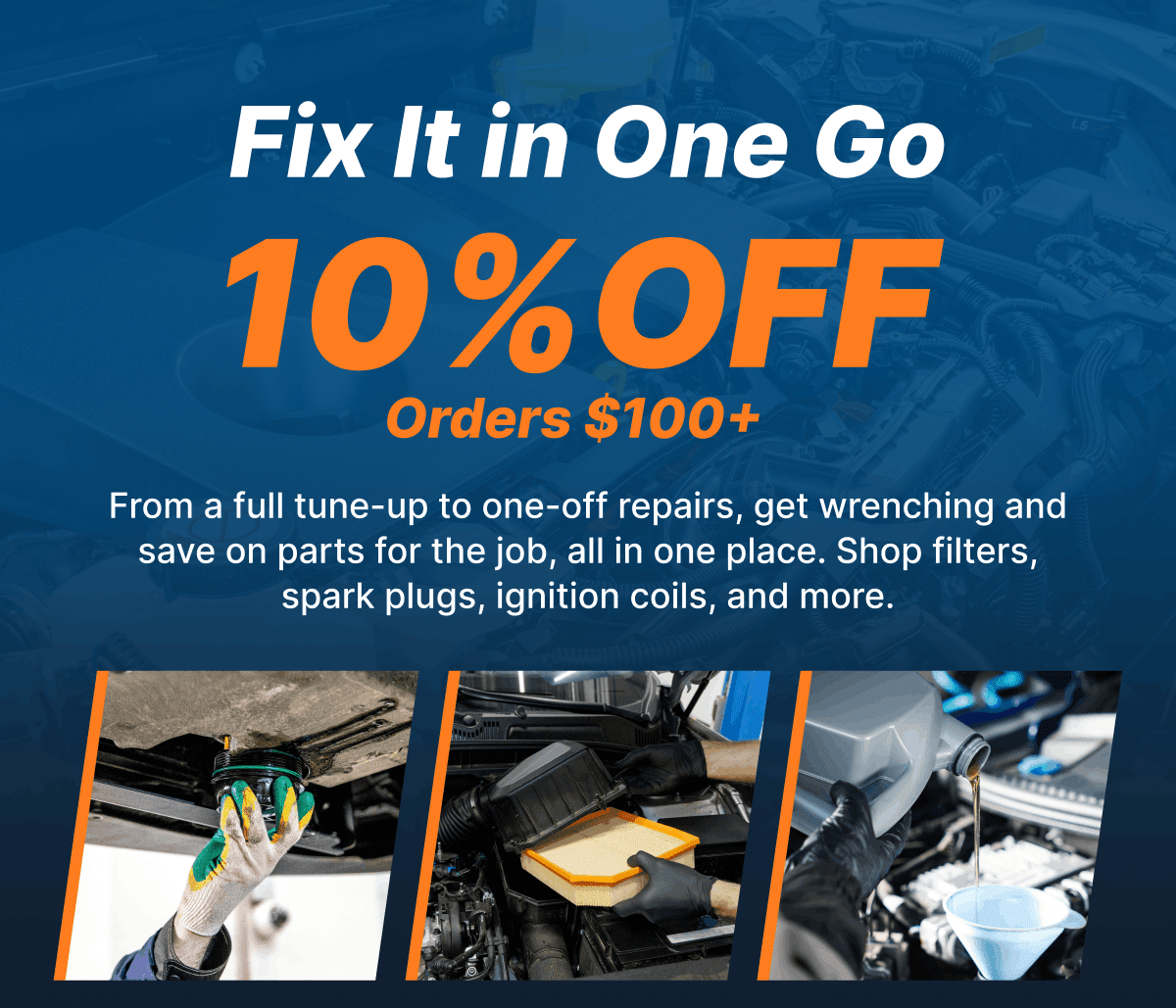 Fix It in One Go | 10% OFF Orders $100+