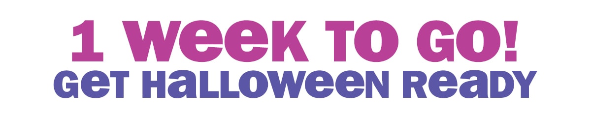 1 Week to go! Get Halloween ready!