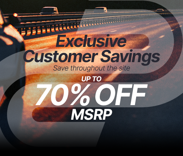 Exclusive Customer Savings - Up to 70% OFF MSRP