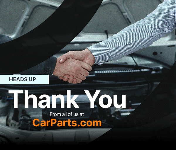 Thank You From all of us at CarParts.com