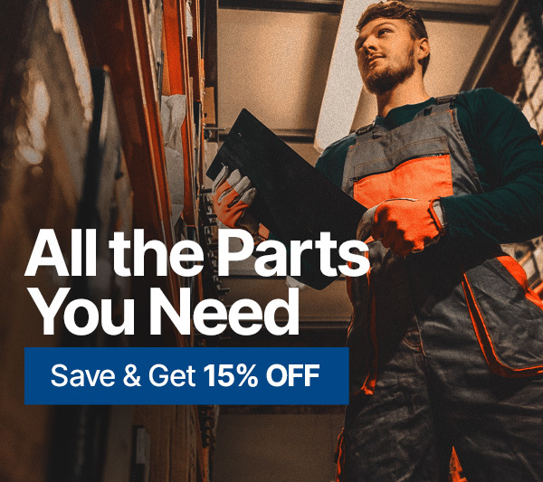 All the Parts You Need - Save & Get 15% OFF